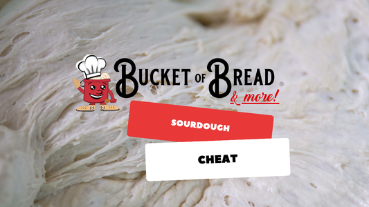 Sour Dough Cheat with the Bucket of Bread Company
