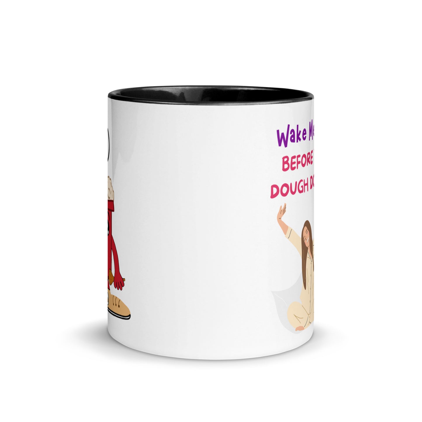 Mug with Color Inside - Wake Me Up Before You Dough Dough