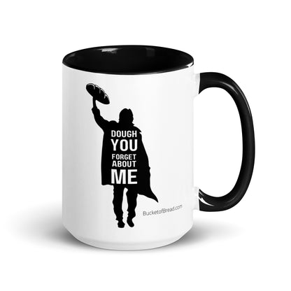 Mug with Color Inside - Dough You Forget About Me