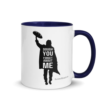 Mug with Color Inside - Dough You Forget About Me