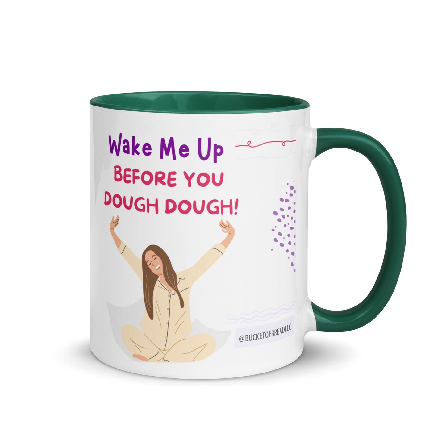 Mug with Color Inside - Wake Me Up Before You Dough Dough