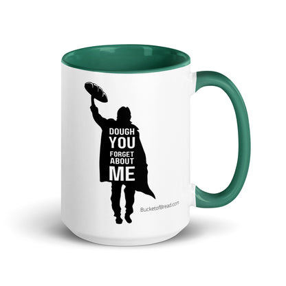 Mug with Color Inside - Dough You Forget About Me