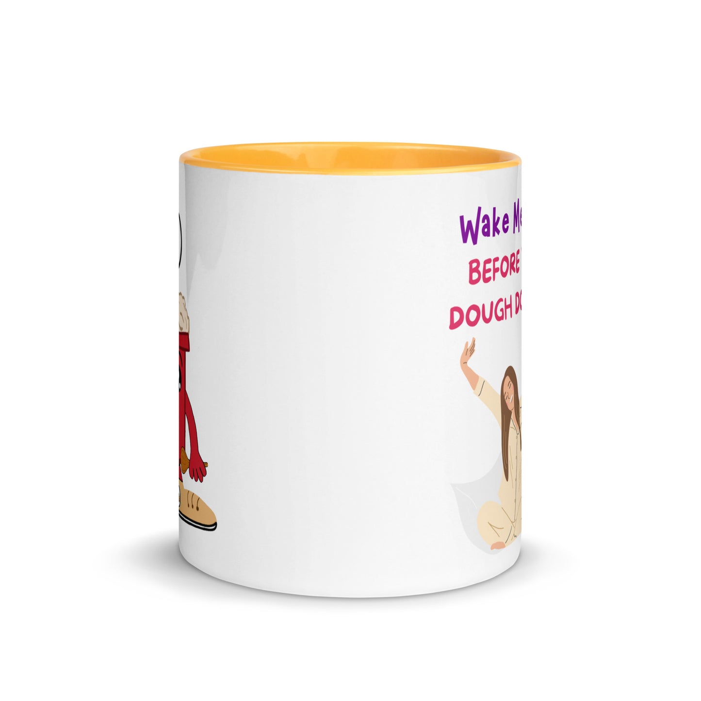 Mug with Color Inside - Wake Me Up Before You Dough Dough