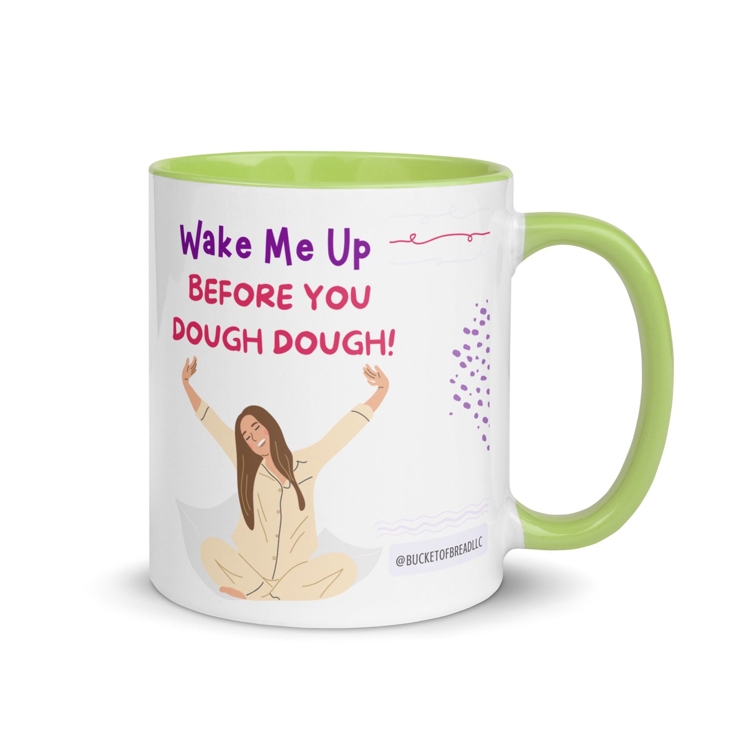 Mug with Color Inside - Wake Me Up Before You Dough Dough