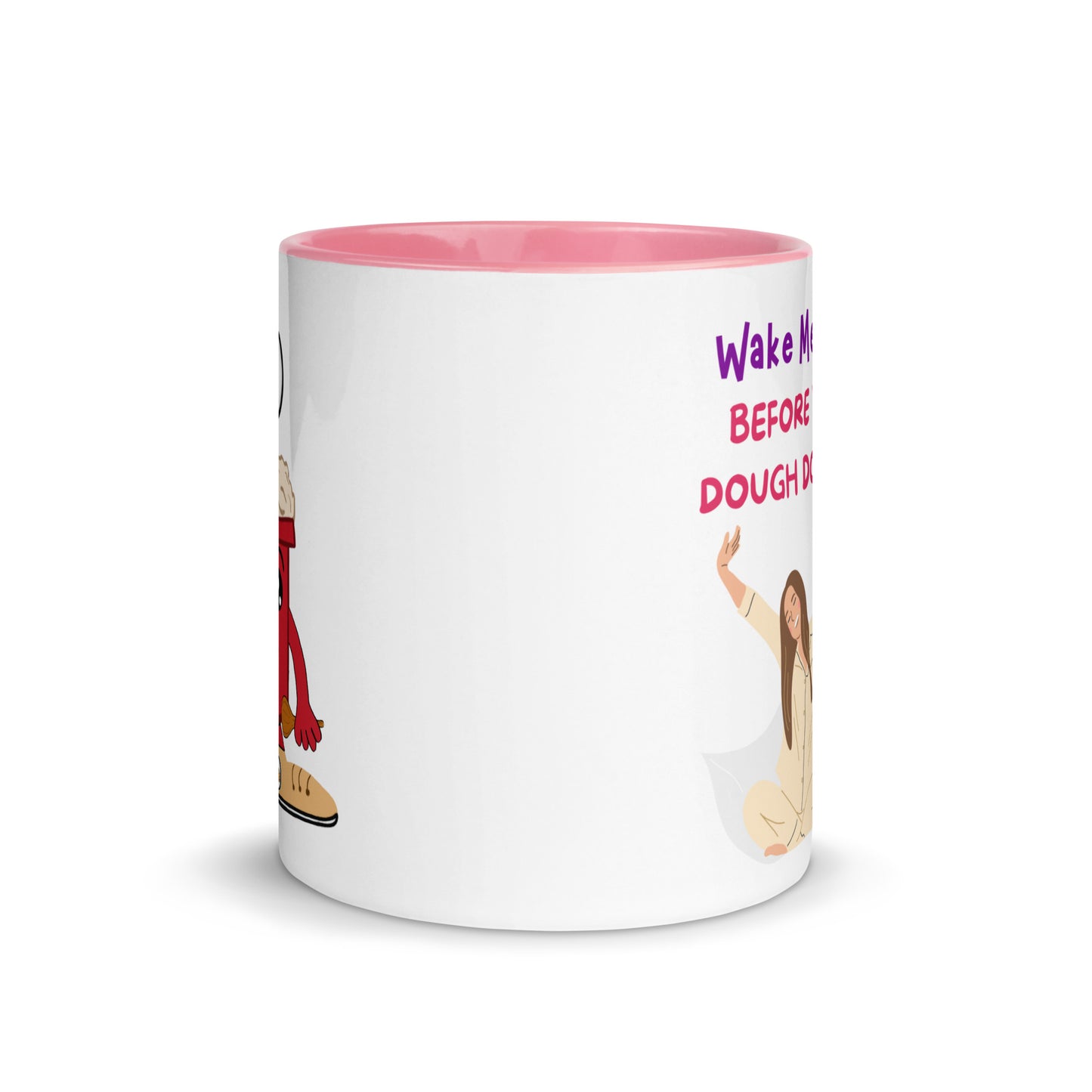 Mug with Color Inside - Wake Me Up Before You Dough Dough