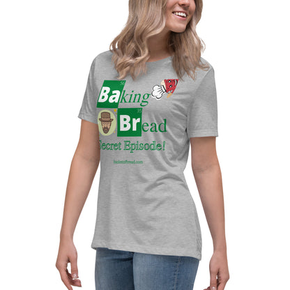 Women's Relaxed T-Shirt - Breaking Bread Secret Episode