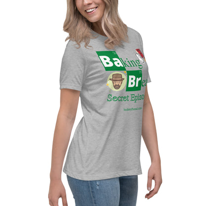 Women's Relaxed T-Shirt - Breaking Bread Secret Episode