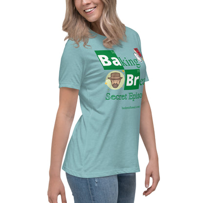 Women's Relaxed T-Shirt - Breaking Bread Secret Episode