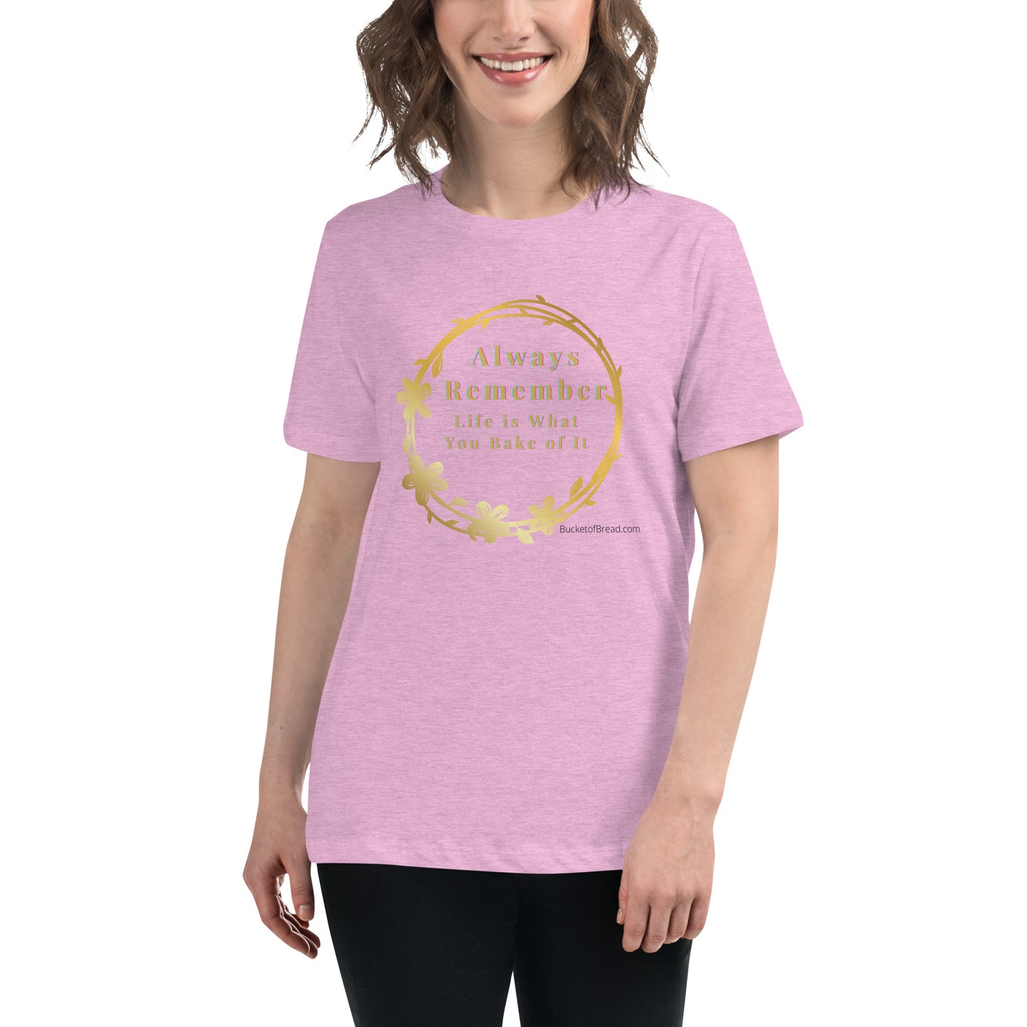 Women's Relaxed T-Shirt - Life is What You Bake of It