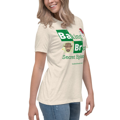 Women's Relaxed T-Shirt - Breaking Bread Secret Episode