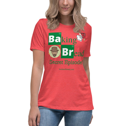 Women's Relaxed T-Shirt - Breaking Bread Secret Episode