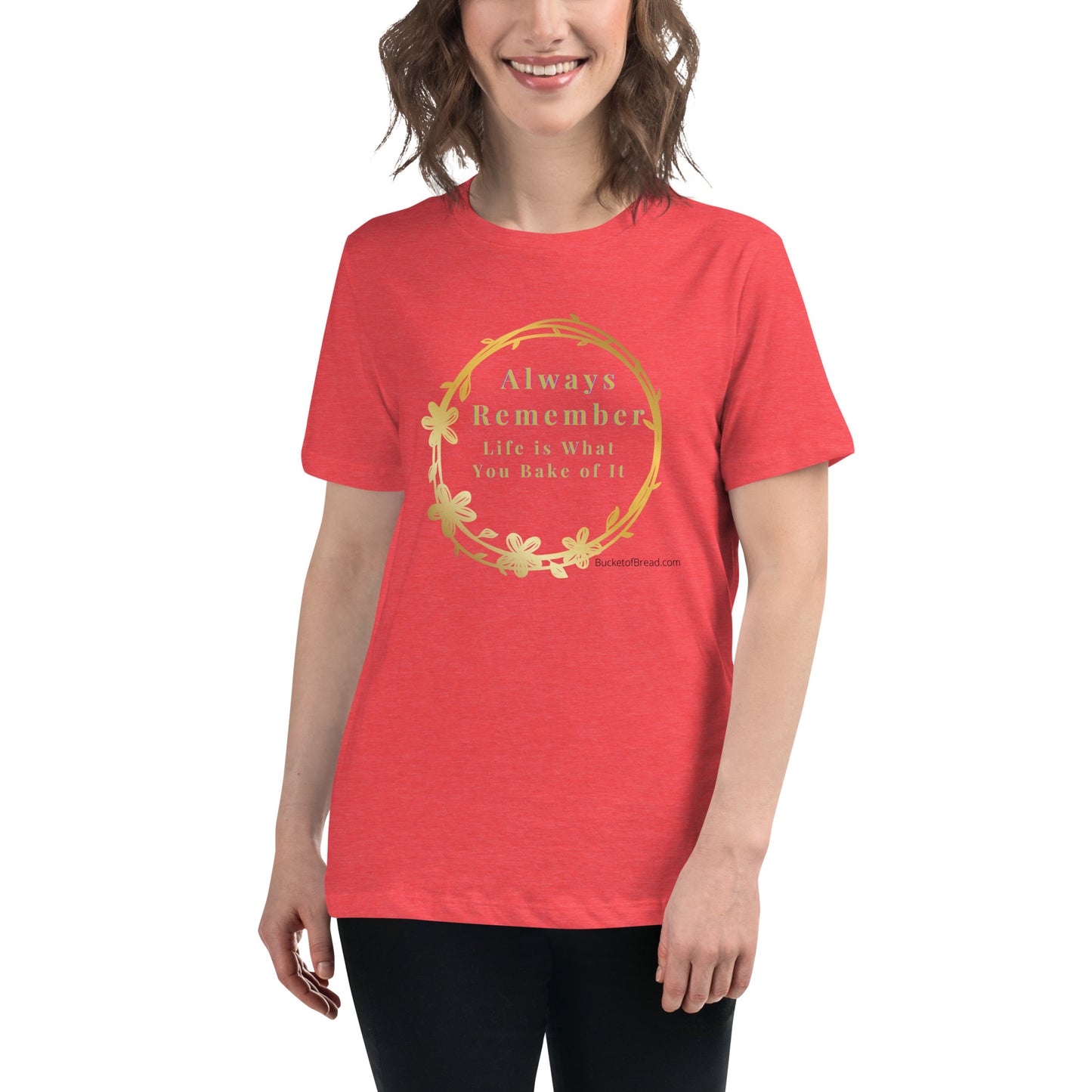 Women's Relaxed T-Shirt - Life is What You Bake of It