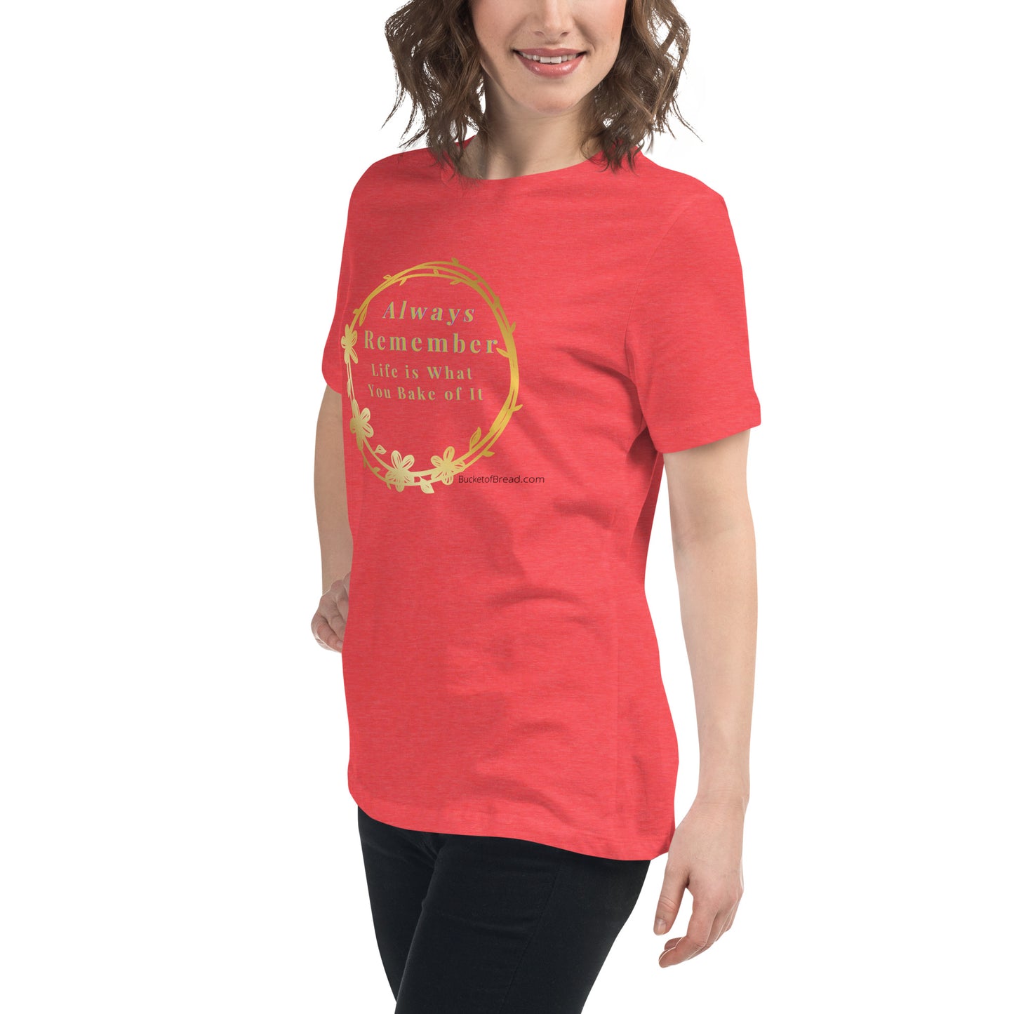 Women's Relaxed T-Shirt - Life is What You Bake of It