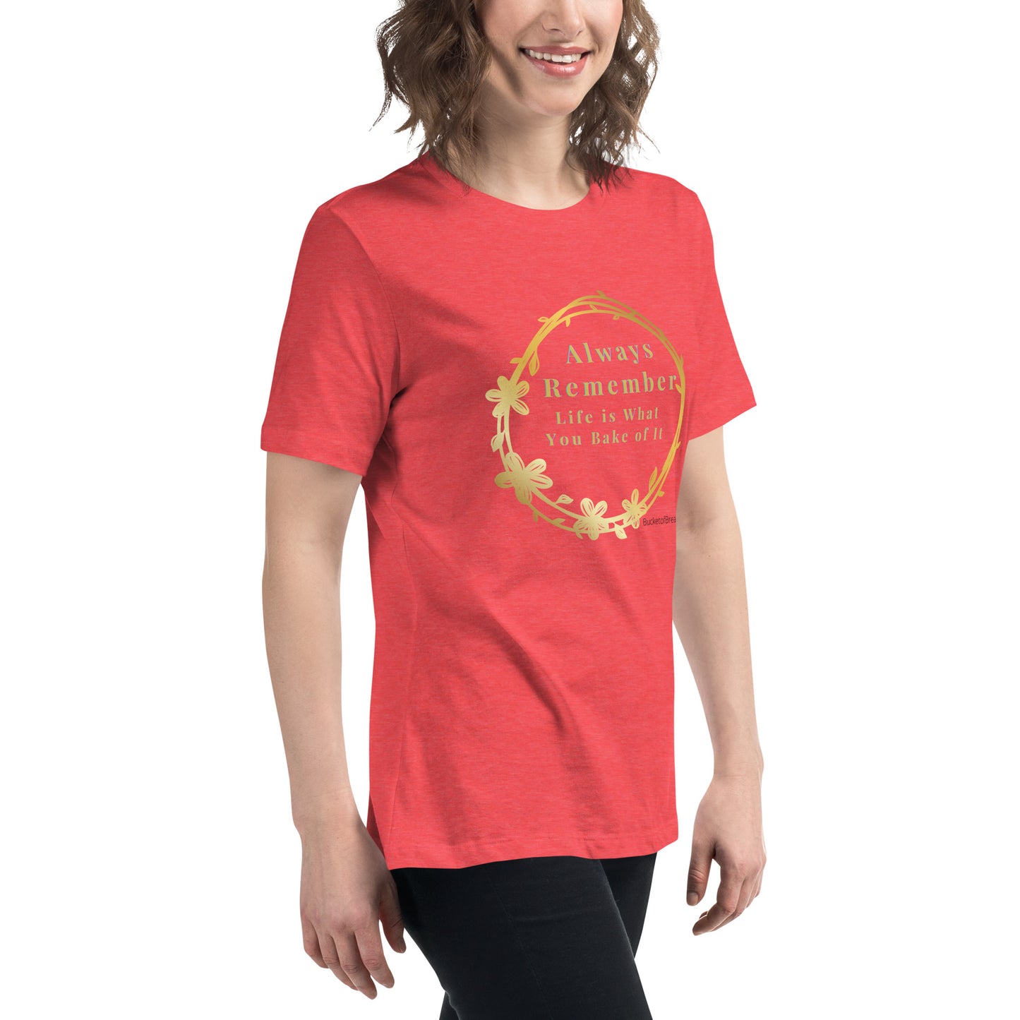 Women's Relaxed T-Shirt - Life is What You Bake of It