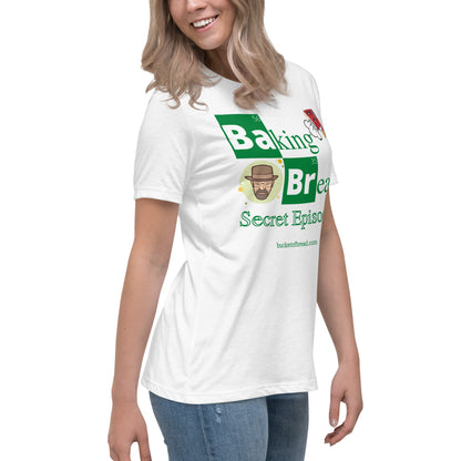 Women's Relaxed T-Shirt - Breaking Bread Secret Episode