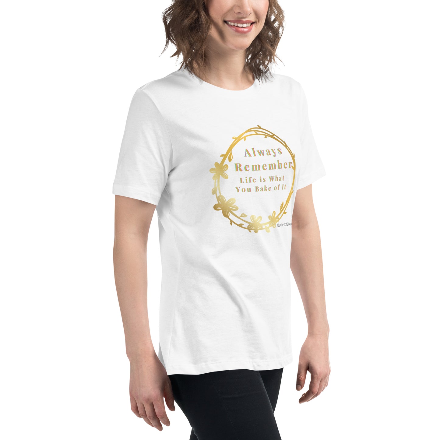 Women's Relaxed T-Shirt - Life is What You Bake of It